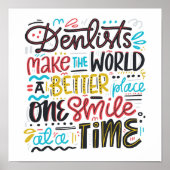 歯科医は世界をより良い場所にする ポスター (正面)