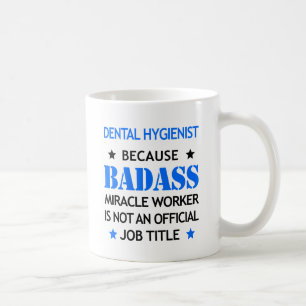 歯科衛生士のおもしろマグカップ- Badassの奇跡の人 コーヒーマグカップ