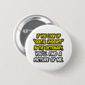 歯科衛生士を辞書で調べて…私 缶バッジ (正面&裏面)