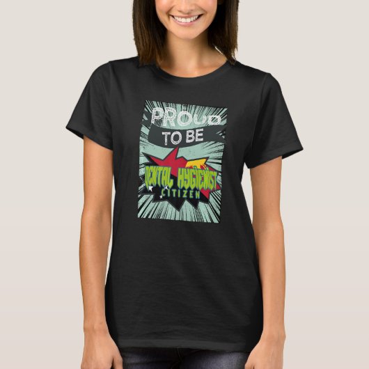 歯科衛生誇りを持った士の市民職業経歴w tシャツ (正面)