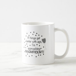 歳をとるほどに素晴らしくなるのなら、私は素晴らしい コーヒーマグカップ