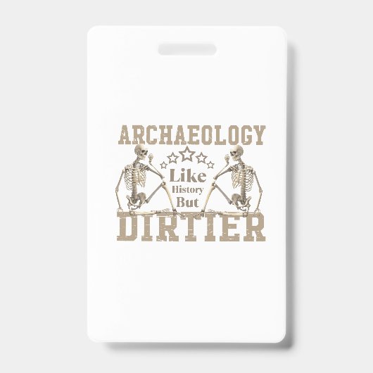 歴史のように汚い考古学 バッジ (表面)