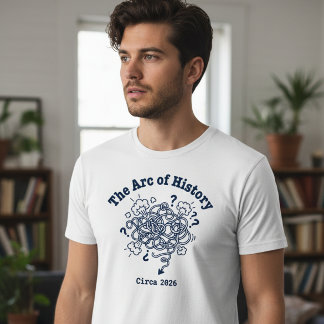 歴史のアーク 混沌としたユーモア 2026 Tシャツ