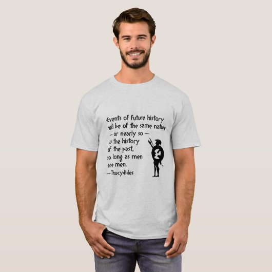 歴史の引用文: 戦争および人間性のThucydides Tシャツ (正面フル)