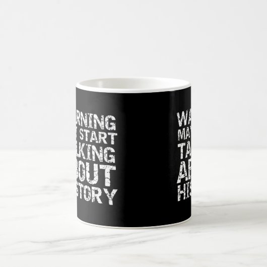 歴史の恋人のギフト警告が~について話し始めるかもしれない コーヒーマグカップ (中央)