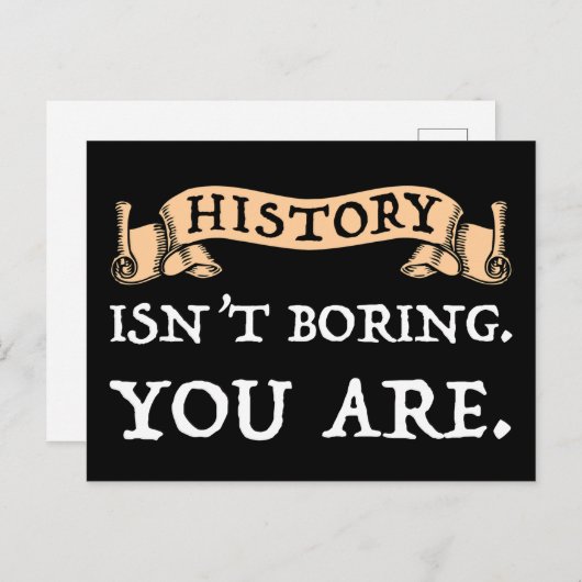 歴史は退屈ではない – あなたは ポストカード (正面/裏面)
