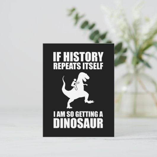 歴史もしが繰り返す恐竜を手に入れようとしている ポストカード (スタンド正面)
