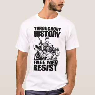歴史を通して、自由な人は抵抗します Tシャツ
