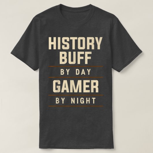 歴史バフBy Day Gamer By Night Historian Appar Tシャツ (デザイン正面)