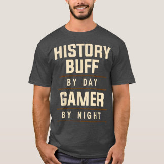 歴史バフBy Day Gamer By Night Historian Appar Tシャツ