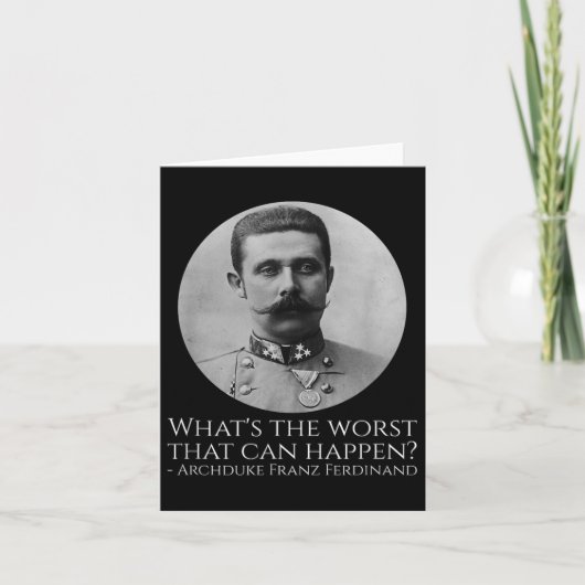 歴史ミーム- Archduke Franz Ferdinand - Wwi The カード (正面)