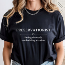 歴史保存、保存活動家のキャリア Tシャツ