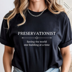 歴史保存、保存活動家のキャリア Tシャツ