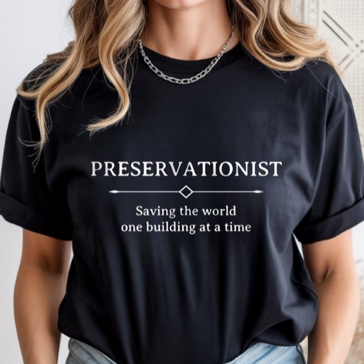 歴史保存、保存活動家のキャリア Tシャツ