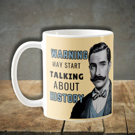 歴史家警告、歴史家の話し始めるかもしれない コーヒーマグカップ