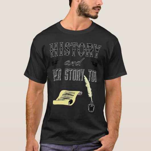 歴史専攻の先生の学生フェミニストのための彼女の物語 Tシャツ (正面)