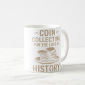 歴史愛好家の為のコイン収集・貨幣収集 コーヒーマグカップ (正面右)