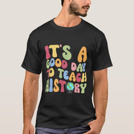 歴史教師のためのいい日です 教員向けバック・トゥ・スクール Tシャツ (正面)
