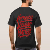 歴史的正確さが重要 史学ファン Tシャツ (裏面)