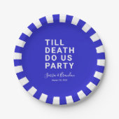 死おもしろいが我々のパーティーや婚約結婚を行うまで ペーパープレート (正面)