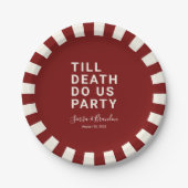 死おもしろいが我々のパーティーや婚約結婚を行うまで ペーパープレート (正面)