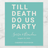 死おもしろいが我々のパーティーや婚約結婚を行うまで ワインラベル (シングルラベル)