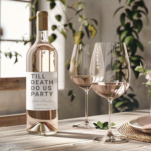 死おもしろいが我々のパーティーや婚約結婚を行うまで ワインラベル