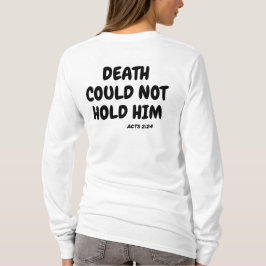 死から生への聖書まで、死は彼を保持できなかった Tシャツ