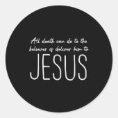 死が信者にできることはただ一つ。彼を〜に届けること。 ラウンドシール (正面)