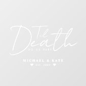 死が我々の一部を白結婚く ウィンドウサイン (シート)