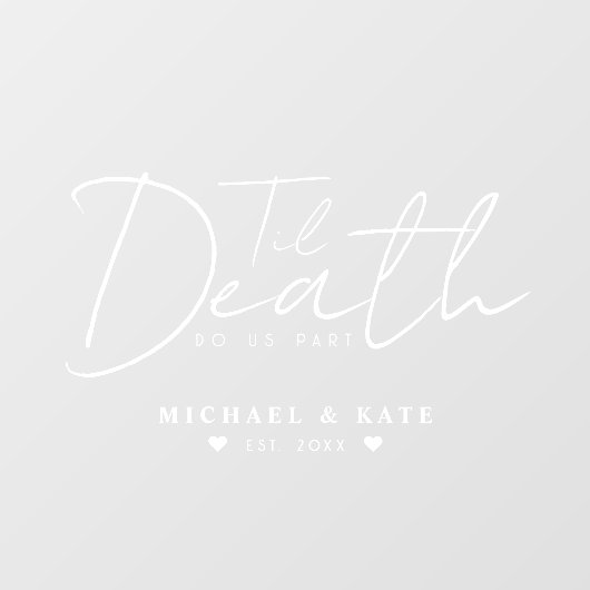 死が我々の一部を白結婚く ウィンドウサイン (シート)