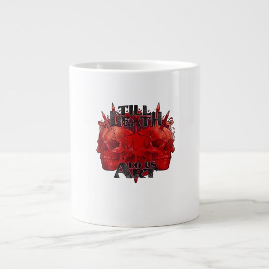 死が我々の芸術を白いで遂行するまでクラシック ジャンボコーヒーマグカップ (正面)