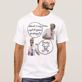 死こそが私のキャピタルゲイン戦略 Tシャツ