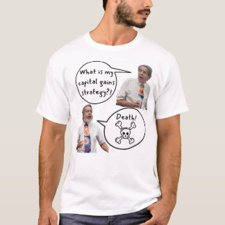死こそが私のキャピタルゲイン戦略 Tシャツ