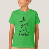 死ではなく再誕 KIDS ベーシックTシャツ Tシャツ (正面)