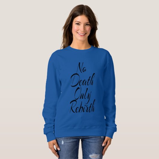 死ではなく再誕 WOMENS BASIC SWEATSHIRT スウェットシャツ (正面フル)