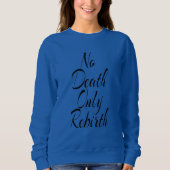 死ではなく再誕 WOMENS BASIC SWEATSHIRT スウェットシャツ (正面)