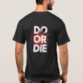 死ぬか生きるか - 赤い爆発を伴う大胆なひび割れた文字 Tシャツ (裏面)