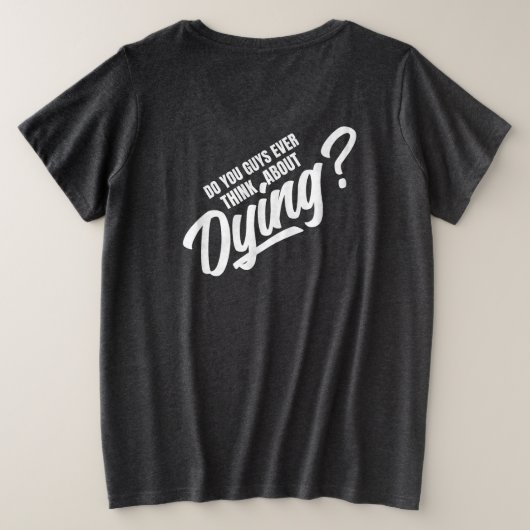 死ぬことを考えたことがありますか プラスサイズTシャツ (デザイン裏面)