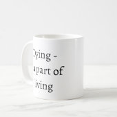死ぬこと - 生きることの一部です コーヒーマグカップ (正面左)