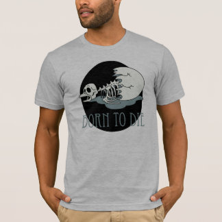 "死ぬために"生まれて下さい Tシャツ