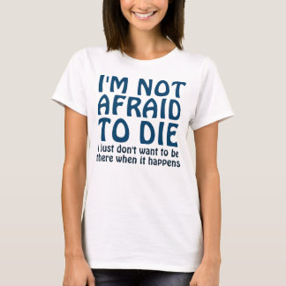 死ぬのは怖くないことわざ Tシャツ