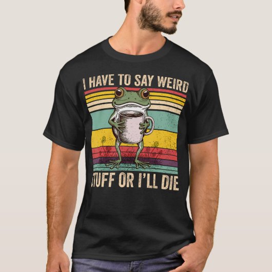 死ぬほど変なことを言わなきゃダメ カエル ホールド Tシャツ (正面)