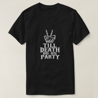 死ぬまでパーティしよう スケルトンのバチェロレッテパーティ Tシャツ