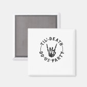 死ぬまでパーティしよう スケルトンの手 ゴシック バチェロレッテ マグネット (正面/裏面)