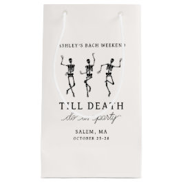 死ぬまでパーティしよう!バチェロレッテウィークエンド スモールペーパーバッグ