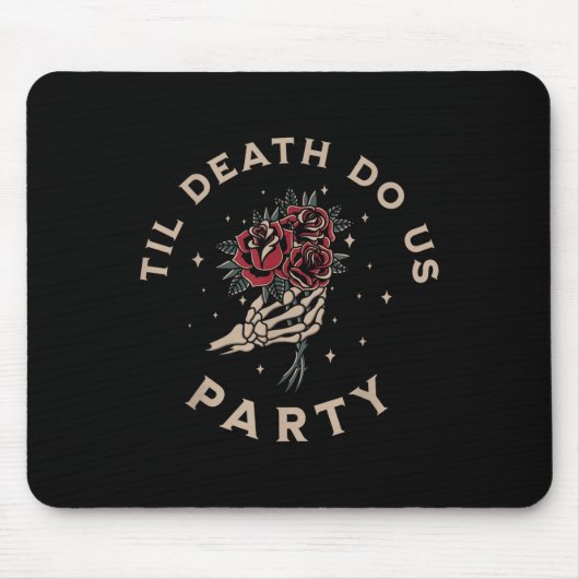 死ぬまでパーティしよう 花嫁 花婿 友達との最後の夜  マウスパッド (正面)