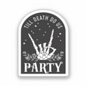 死ぬまでパーティをやめない ハロウィン バチェロレッテ パーティー シール (正面)