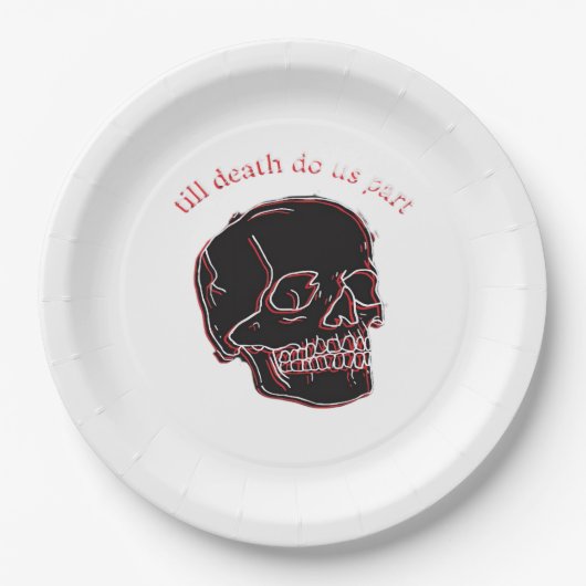 死ぬまで一緒 - 故障したドクロと面白いテキスト ペーパープレート (正面)