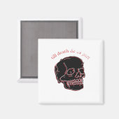 死ぬまで一緒 - 故障したドクロと面白いテキスト マグネット (正面/裏面)